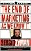 End of Marketing as We Know It by Sergio Zyman