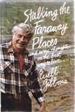 Stalking the Faraway Places (Hardcover)