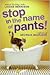 Stop in the Name of Pants! (Confessions of Georgia Nicolson, #9)