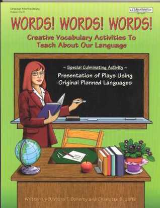 Words! Words! Words! Creative Vocabulary Activities to Teach About Our Language