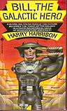 Bill, The Galactic Hero by Harry Harrison