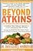 Beyond Atkins : A Healthier, More Balanced Approach to a Low Carbohydrate Way of Eating