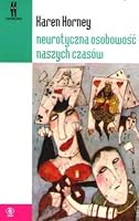 Neurotyczna osobowość naszych czasów