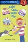 Cake Cake Cake Pie (Step into Reading)