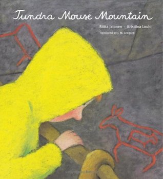 Tundra Mouse Mountain: An Arctic Journey (Picture Books from Around the World Seri)