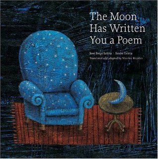 The Moon Has Written You a Poem: Poems to Read With Children on Moonlit Nights