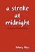 A Stroke At Midnight 1
