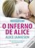 O Inferno de Alice by Alice Jamieson O Inferno de Alice by Alice Jamieson