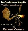The Hesperian Dragon (Red Cross of Gold #4) The Hesperian Dragon (Red Cross of Gold #4)