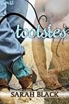 Tootsies by Sarah Black Tootsies by Sarah Black