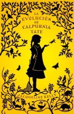La evolución de Calpurnia Tate (Calpurnia Tate, #1)