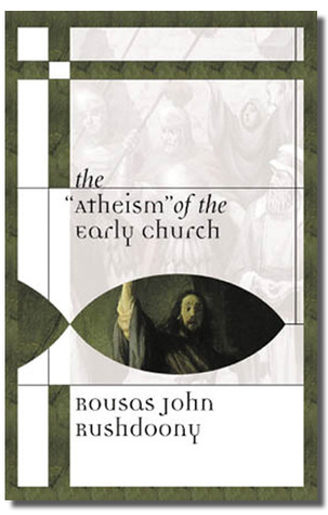 The "Atheism" of the Early Church (Paperback)
