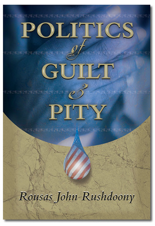 Politics of Guilt & Pity (Hardcover)