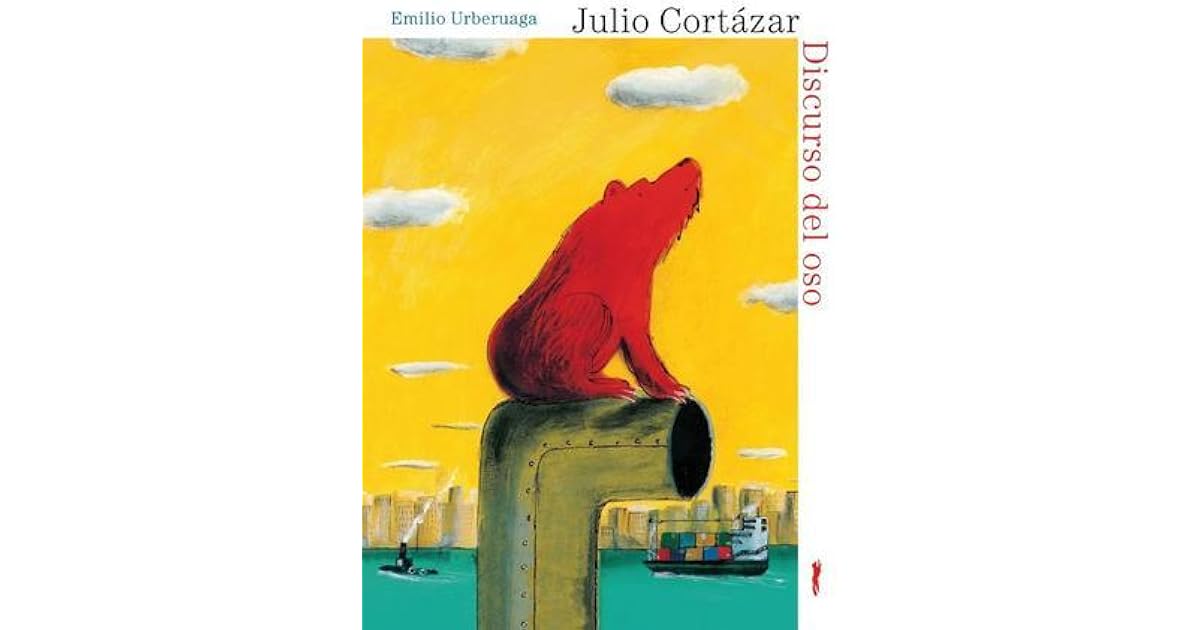 El Discurso Del Oso De Julio Cortazar