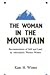 The Woman in the Mountain: ...