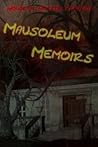 Mausoleum Memoirs by S.E. Cox