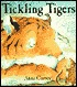 Tickling Tigers by Anna Currey