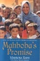 Mahboba's Promise: How One Woman Made a World of Difference [Hardcover] [Jan 01, 2005] Mahboba Rawi
