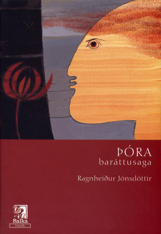 Þóra - baráttusaga (Þóra, #1&2)