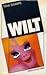 Wilt by Tom Sharpe Wilt by Tom Sharpe
