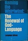 Naming the Whirlwind: The Renewal of God-Language,