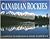 The Canadian Rockies: A Com...