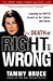 The Death of Right and Wrong: Exposing the Left's Assault on Our Culture and Values