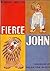 Fierce John