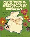 Gus Was a Mexican Ghost by Jane Thayer
