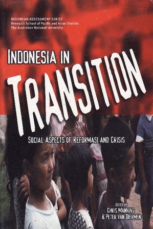 Indonesia In Transition: Social Aspects of Reformasi and Crisis