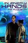 In Enemy Hands by K.S. Augustin