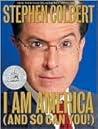 I Am America by Stephen Colbert