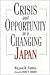 Crisis and Opportunity in a Changing Japan by William Farrell