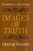 Images of Truth: Remembrances and Criticism