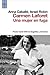 Carmen Laforet. Una mujer e...