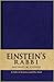 Einstein's Rabbi: A Tale of Science and the Soul