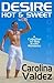Desire--Hot & Sweet