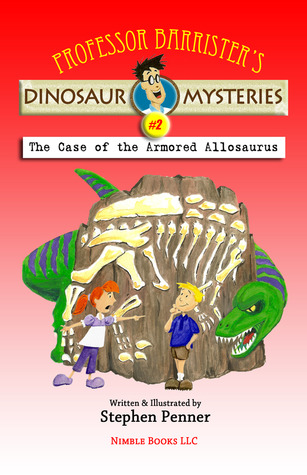 The Case of the Armored Allosaurus (Professor Barrister's Dinosaur Mysteries, #2)