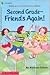 Second Grade-Friends Again!