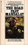 The Road Past Mandalay by John Masters
