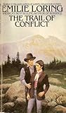 The Trail of Conflict by Emilie Loring The Trail of Conflict by Emilie Loring