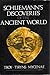 Schliemann's discoveries of the ancient world