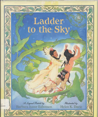 Ladder to the Sky: How the Gift of Healing Came to the Ojibway Nation (Library Binding)