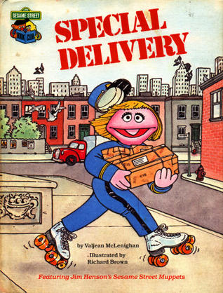 Special Delivery: Featuring Jim Henson's Sesame Street Muppets (Hardcover)