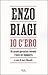 Io c'ero. Un grande giornalista racconta l'Italia del dopoguerra by Enzo Biagi Io c'ero. Un grande giornalista racconta l'Italia del dopoguerra by Enzo Biagi