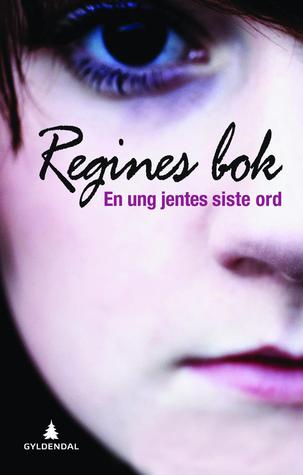 Regines bok: En ung jentes siste ord