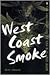 West Coast Smoke by Drew Edwards