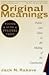 Original Meanings by Jack N. Rakove