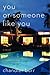 You or Someone Like You: A Novel