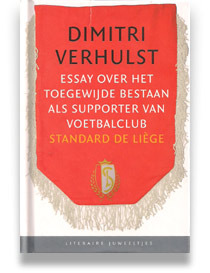 Essay over het toegewijde bestaan als supporter van voetbalclub Standard de Liège (Hardcover)